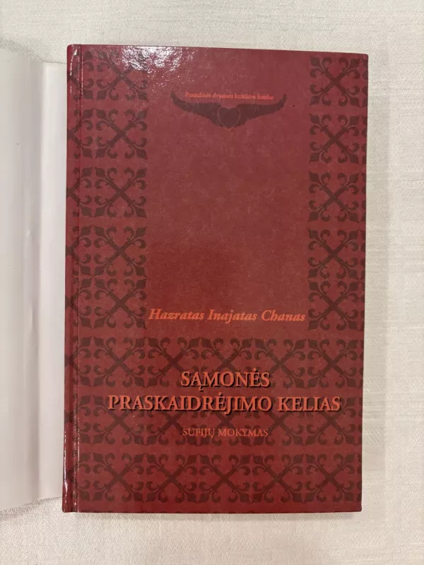 Sąmonės praskaidrėjimo kelias: sufijų mokymas - Hazratas Inajatas Chanas, knyga 3