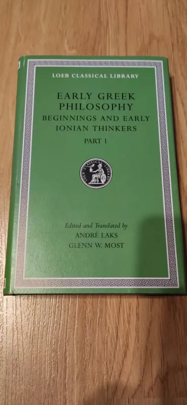 Early Greek Philosophy: Beginnings and Early Ionian Thinkers, Part 1 - André Laks, Glenn W. Most, knyga 2