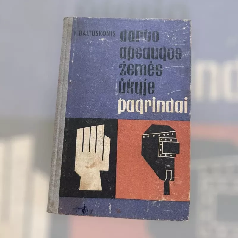 Darbo apsaugos žemės ūkyje pagrindai - V. Baltuškonis, knyga 2