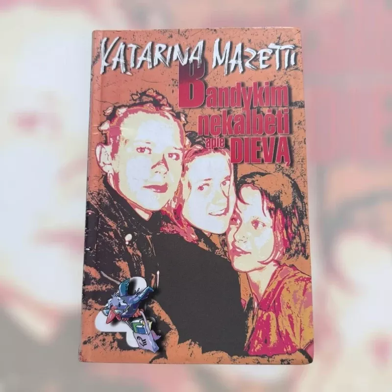 Bandykim nekalbėti apie Dievą - Katarina Mazetti, knyga 2