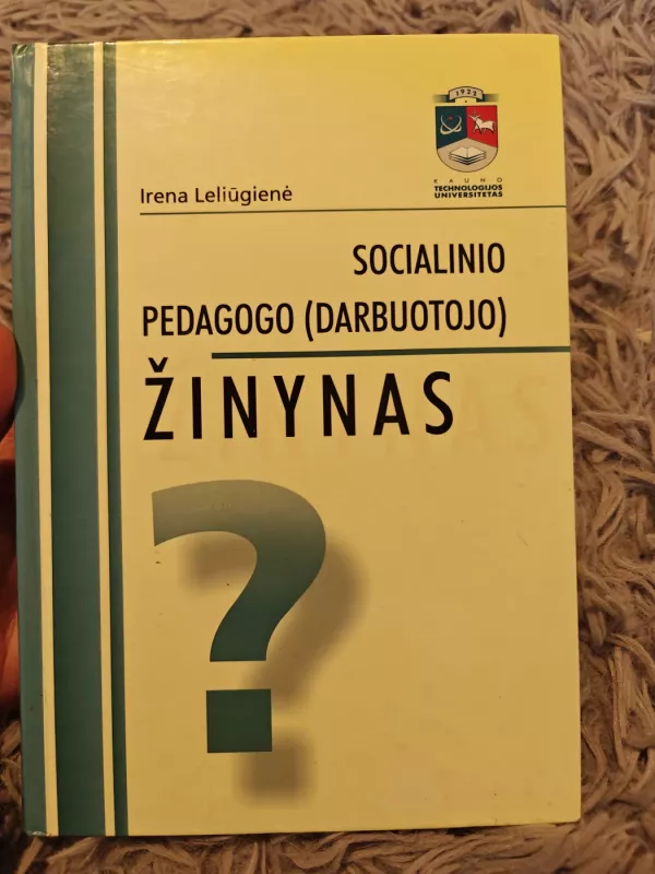 Socialinio pedagogo (darbuotojo) žinynas - Irena Leliūgienė, knyga 2
