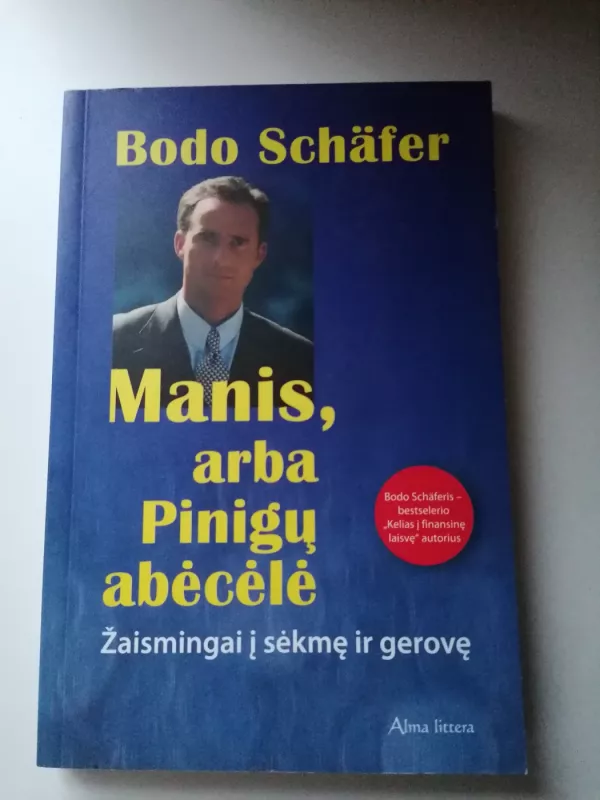 Manis, arba pinigų abėcėlė - Bodo Schäfer, knyga 2