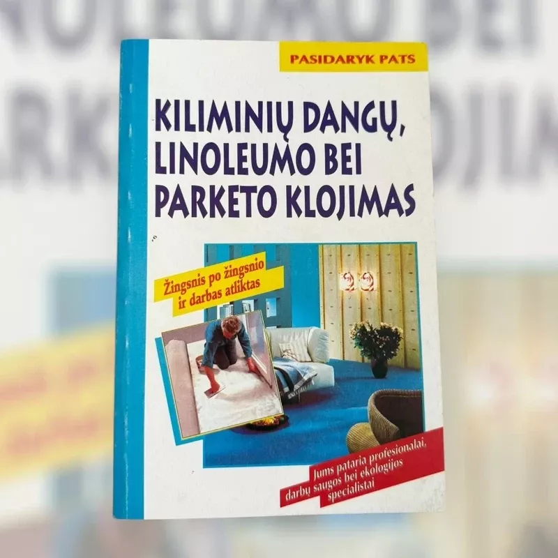 Kiliminių dangų, linoleumo bei parketo klojimas - Bernd Serexhe, knyga 2