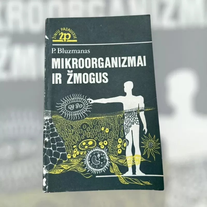 Mikroorganizmai ir žmogus - Petras Bluzmanas, knyga 2