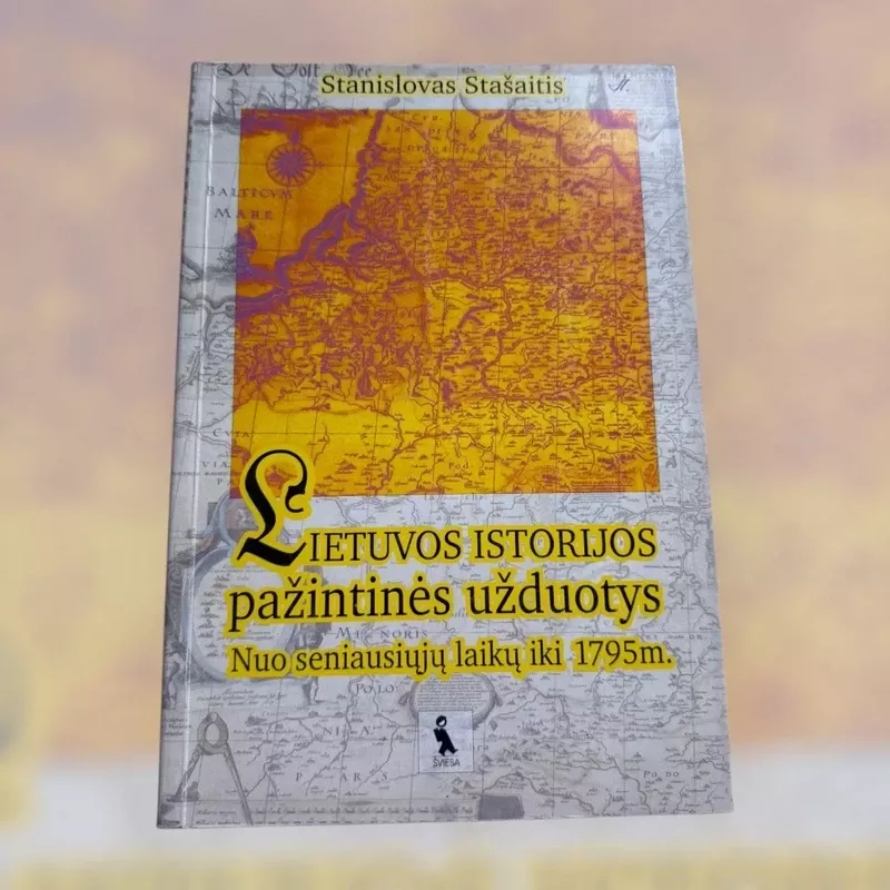 Lietuvos istorijos pažintinės užduotys - Stanislovas Stašaitis, knyga 2