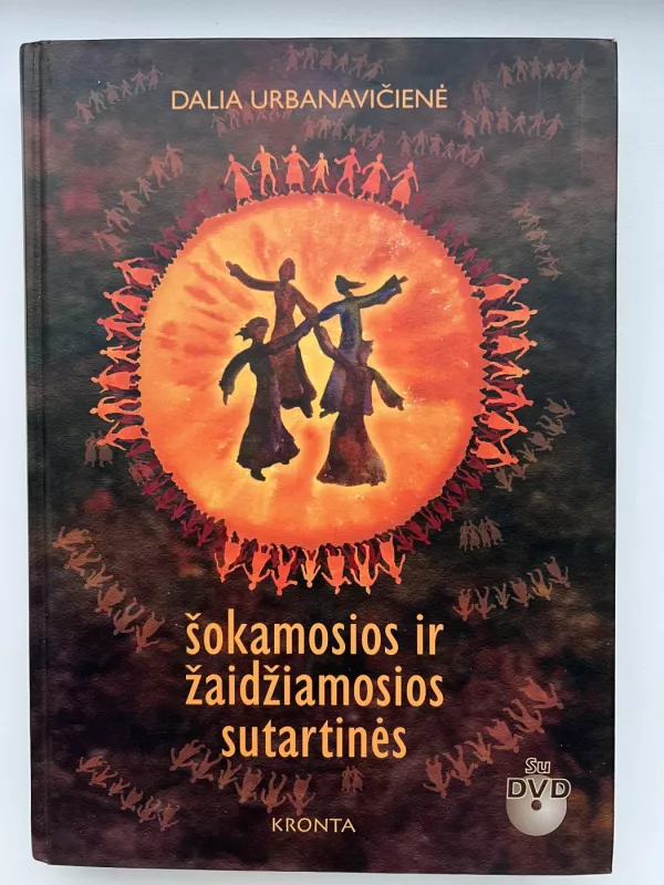 Šokamosios ir žaidžiamosios sutartinės (su DVD) - Dalia Urbanavičienė, knyga 2