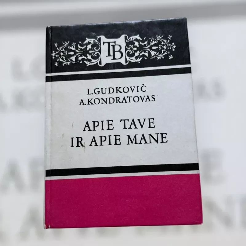 Apie tave ir apie mane - L. Gudkovič, A.  Kondratovas, knyga 2