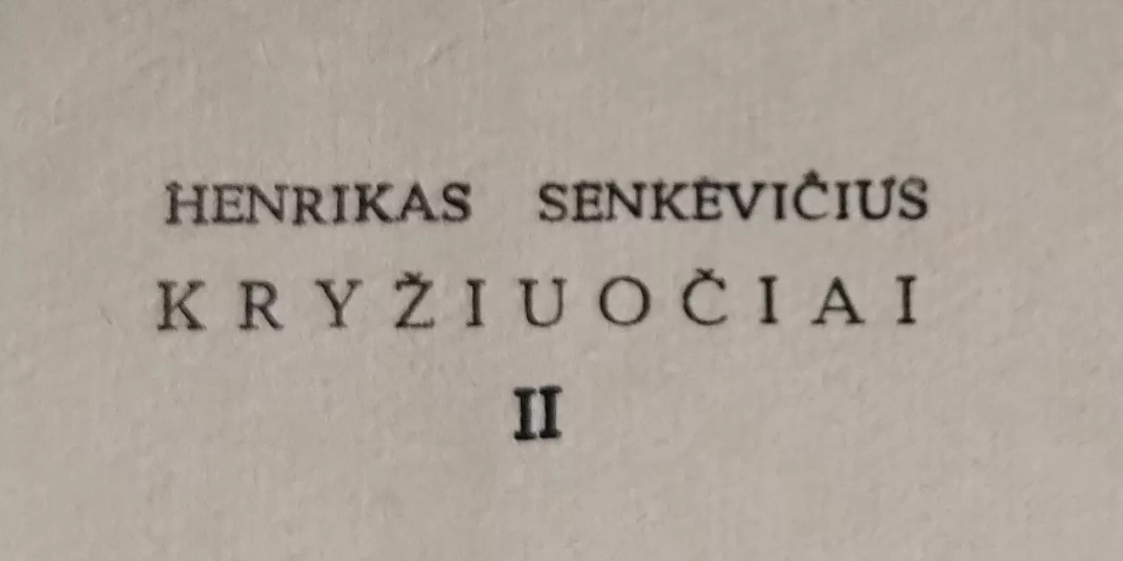 Kryžiuočiai (II tomas) - Henrikas Senkevičius, knyga 4