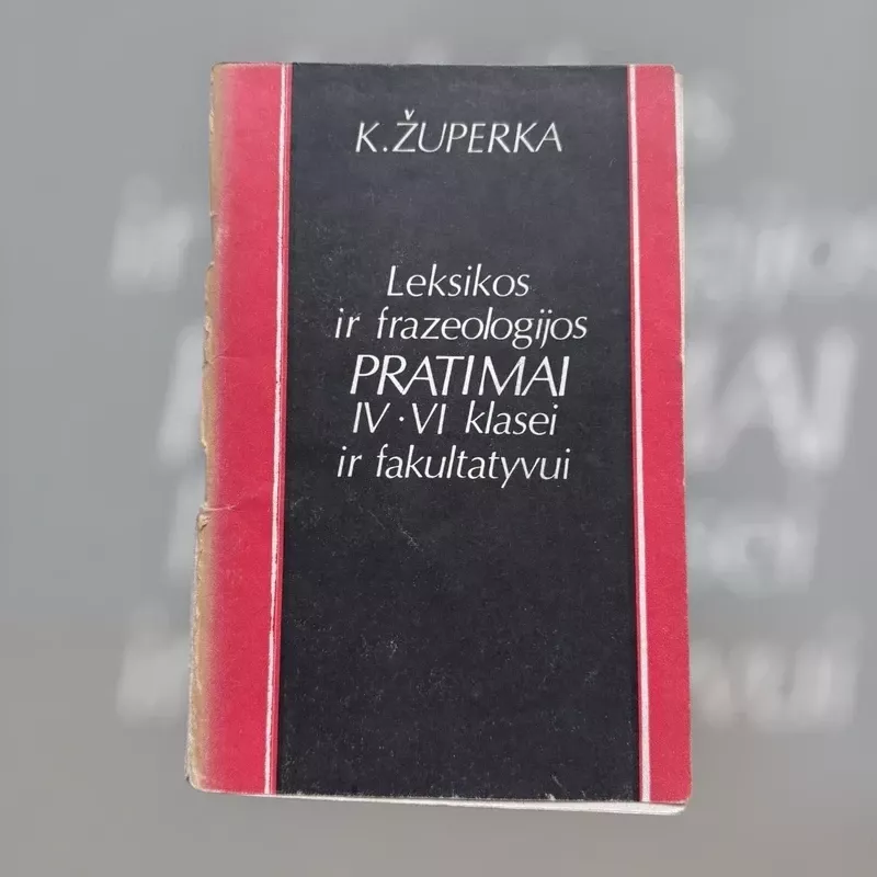 Leksikos ir frazeologijos pratimai (IV-VI klasei ir fakultatyvui) - Kazimieras Župerka, knyga 2