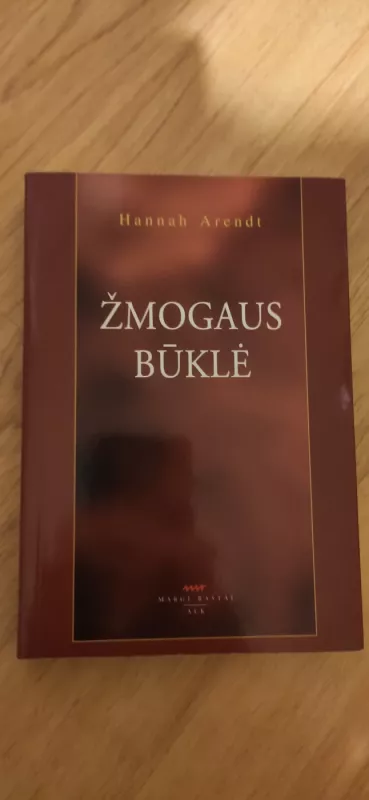 Žmogaus būklė - Hannah Arendt, knyga 3