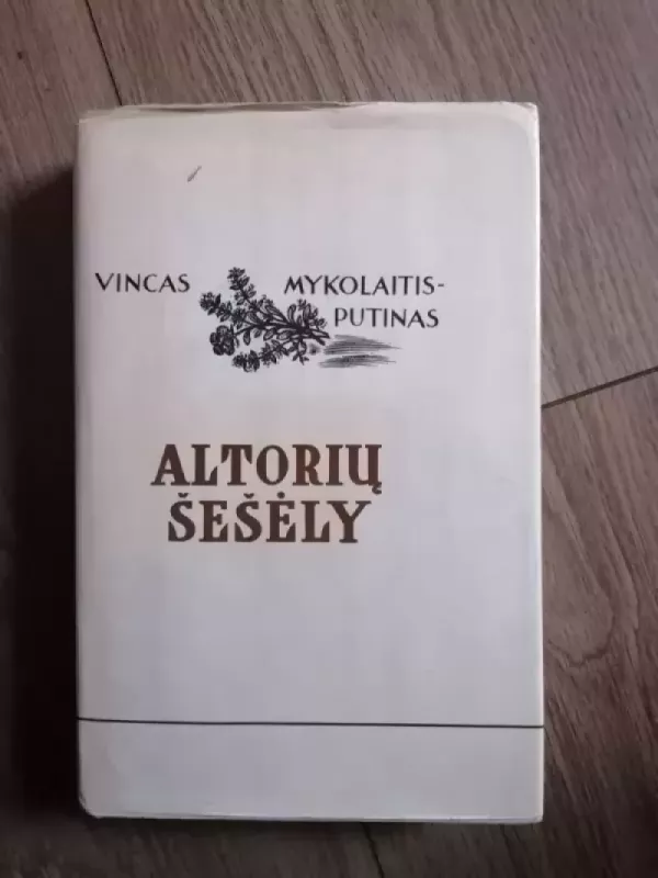 Raštai 4 tomas. Altorių šešėly - Vincas Mykolaitis-Putinas, knyga 2