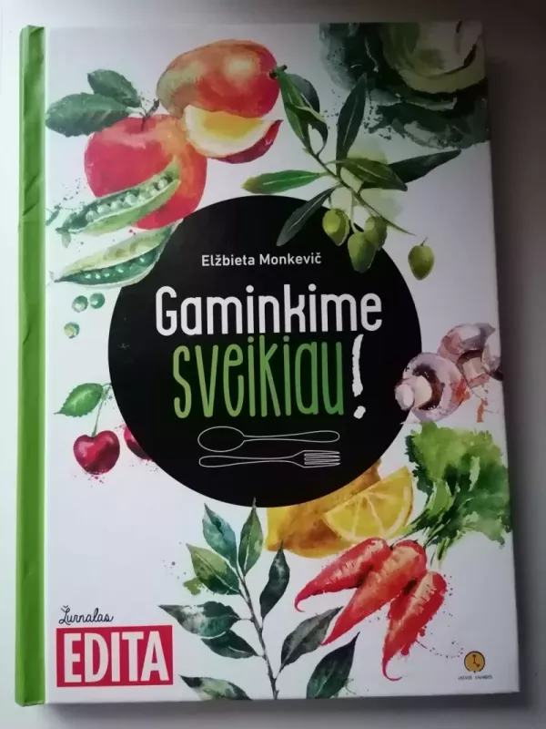 gaminkime sveikiau - Elžbieta Monkevič, knyga 2
