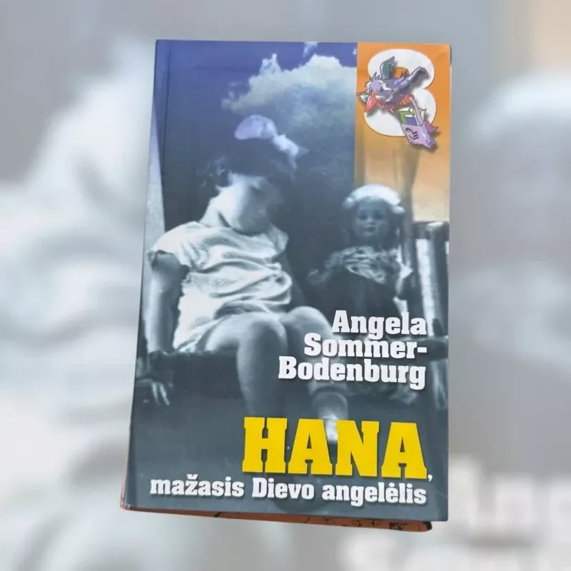 Hana, mažasis Dievo angelėlis - Angela Sommer-Bodenburg, knyga 2