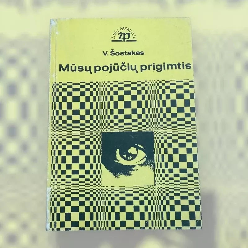 Mūsų pojūčių prigimtis - V. Šostakas, knyga 2