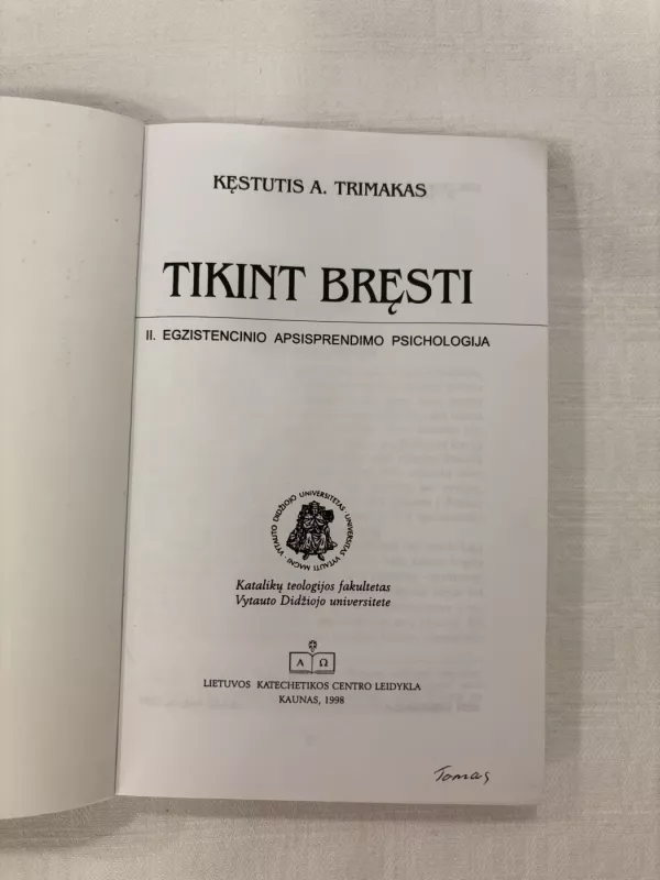 Tikint bręsti. II. Egzistencinio apsisprendimo psichologija - Kęstutis A. Trimakas, knyga 3
