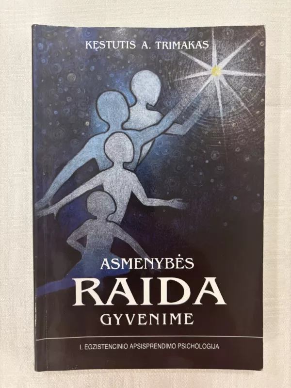Asmenybės raida gyvenime - Kęstutis A. Trimakas, knyga 2