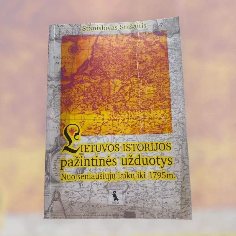 Lietuvos istorijos pažintinės užduotys - Stanislovas Stašaitis, knyga 2