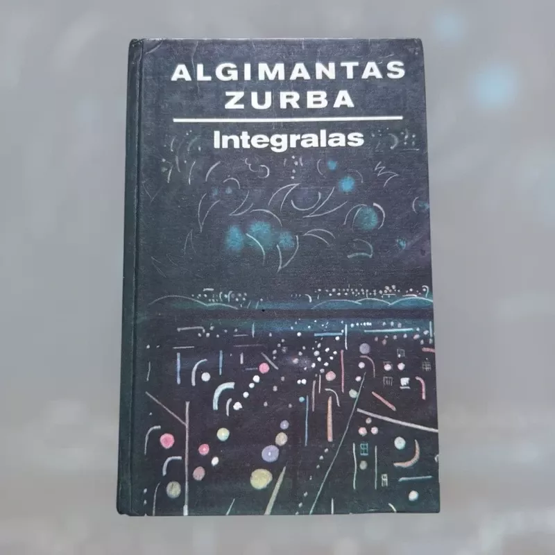 Integralas - Algimantas Zurba, knyga 2