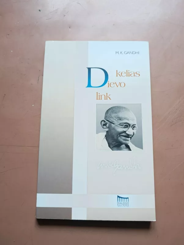 Kelias Dievo link - Mohandas K. Gandhi, knyga 2
