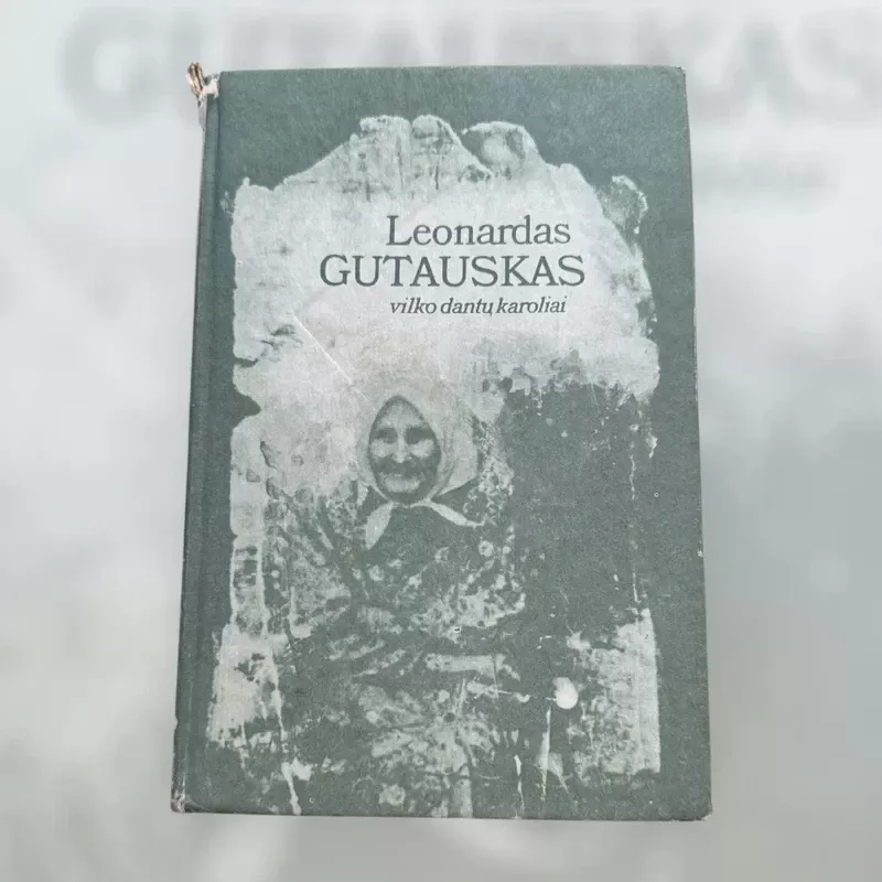 Vilko dantų karoliai - Leonardas Gutauskas, knyga 2