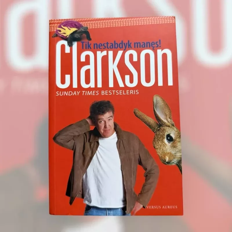 Tik nestabdyk manęs! - Jeremy Clarkson, knyga 2