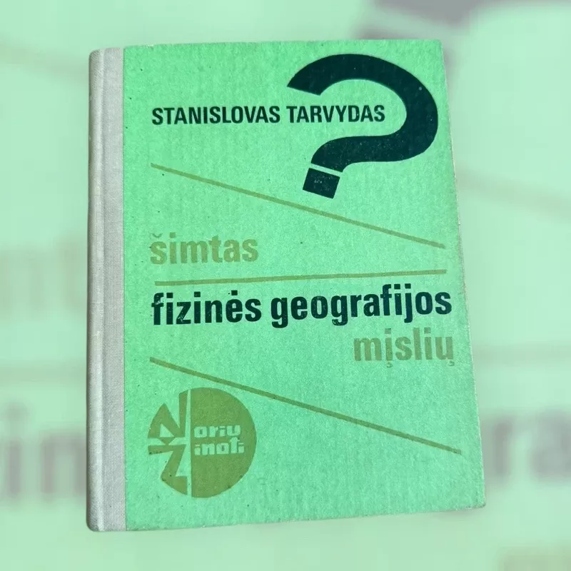 Šimtas fizinės geografijos mįslių - Stanislovas Tarvydas, knyga 2