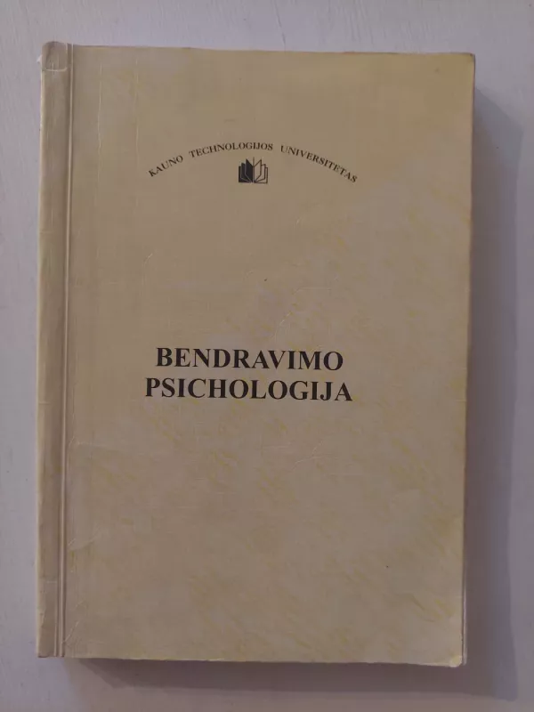 Bendravimo psichologija - Autorių kolektyvas, red. J. Almonaitienė, knyga 2