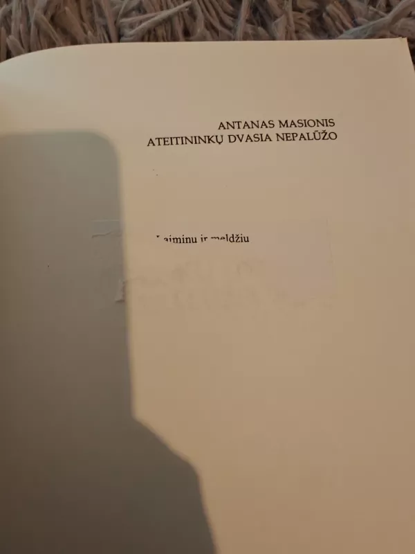 Ateitininkų dvasia nepalūžo - Antanas Masionis, knyga 4