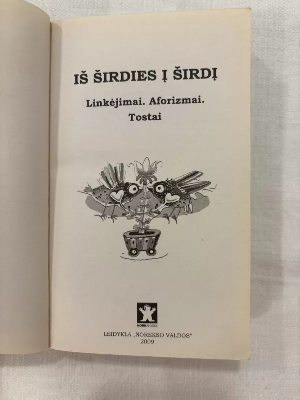 Iš širdies į širdį: Linkėjimai. Aforizmai. Tostai. - Gražina Sasnauskienė, knyga 3