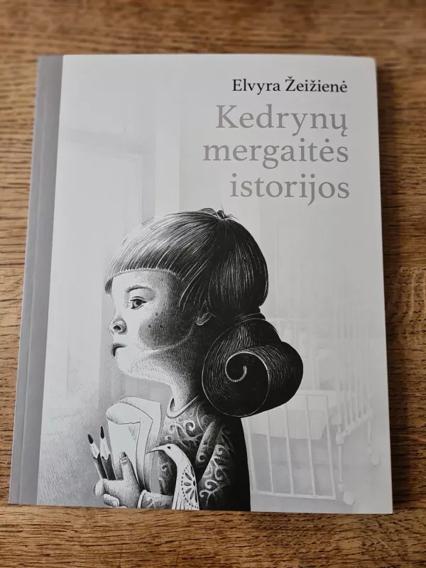 Kedrynų mergaitės istorijos - Elvyra Žeižienė, knyga 2