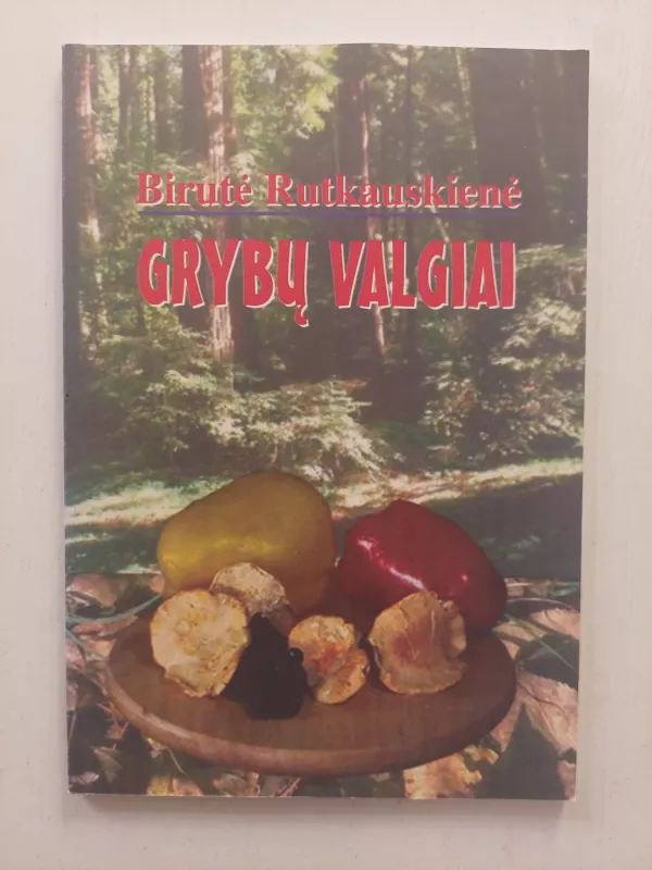 Grybų valgiai - B. Rutkauskienė, knyga 2