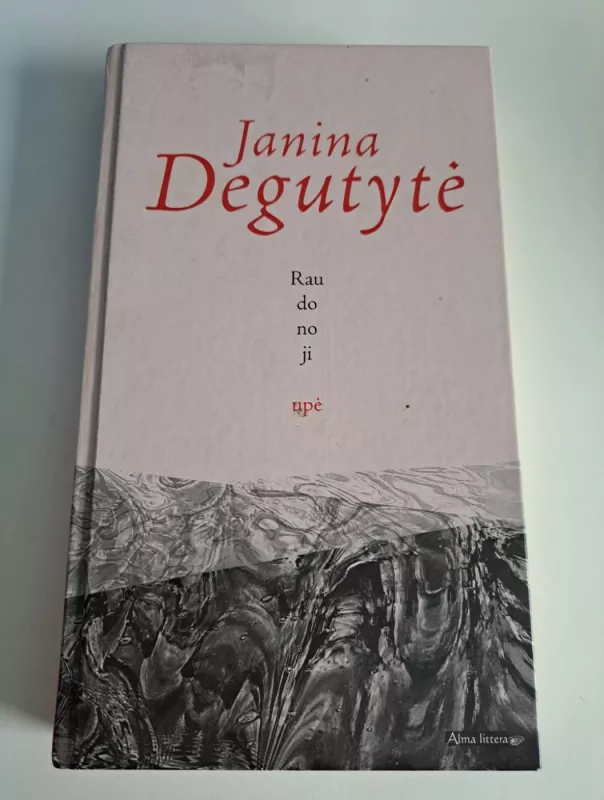 Raudonoji upė - Janina Degutytė, knyga 2