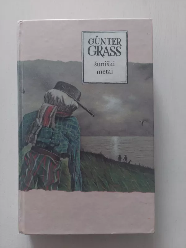 Šuniški metai: romanas - Gunter Grass, knyga 2