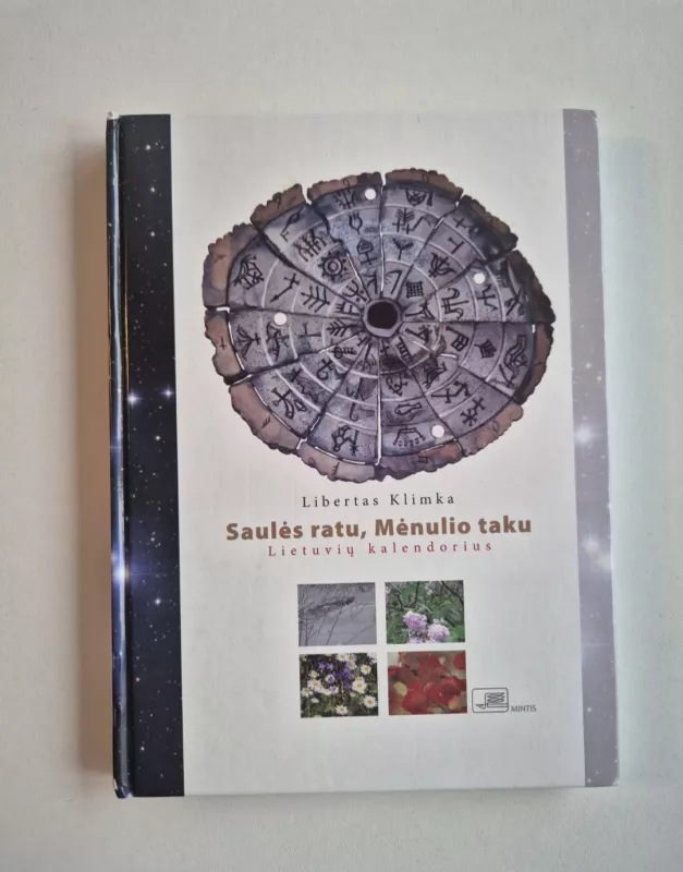 Saulės ratu, Mėnulio taku: Lietuvių kalendorius - Libertas Klimka, knyga 2