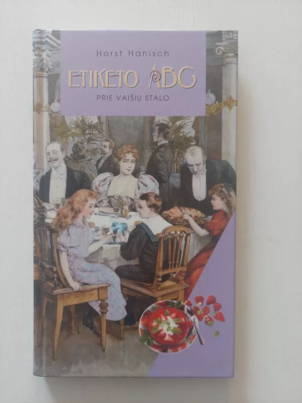 Etiketo ABC. Prie vaišių stalo - Horst Hanisch, knyga 2