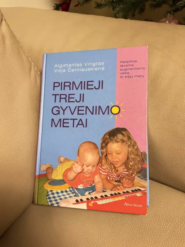 Pirmieji treji gyvenimo metai - Algimantas Vingras ir Vilija Černiauskienė, knyga 2