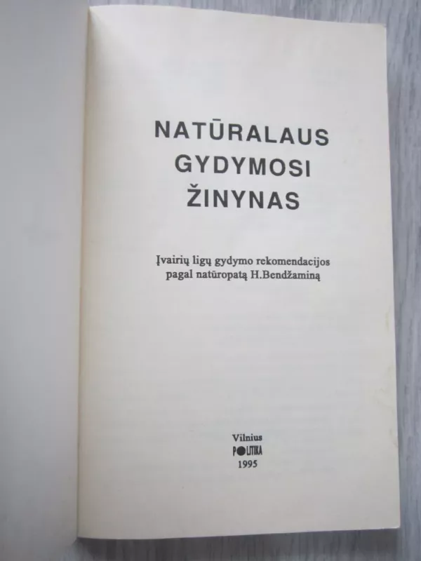 Natūralaus gydymosi žinynas - H. Bendžaminas, knyga 3