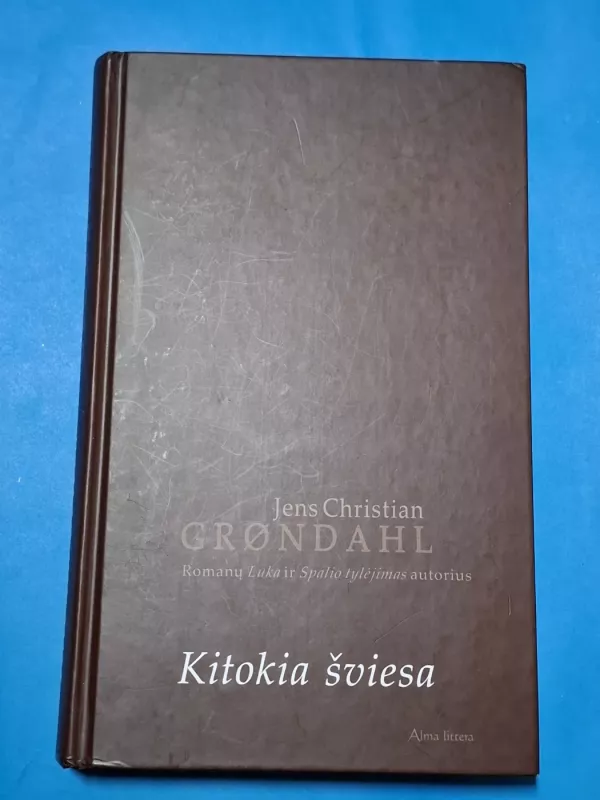 Kitokia šviesa - Jens Christian Grondahl, knyga 2