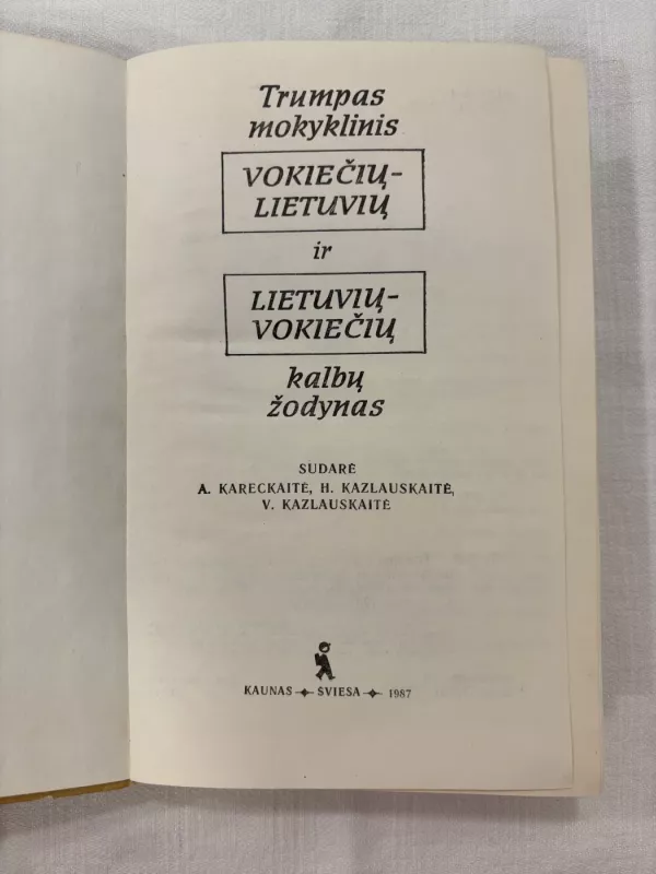 Trumpas mokyklinis vokiečių-lietuvių ir lietuvių-vokiečių kalbų žodynas - Autorių Kolektyvas, knyga 3