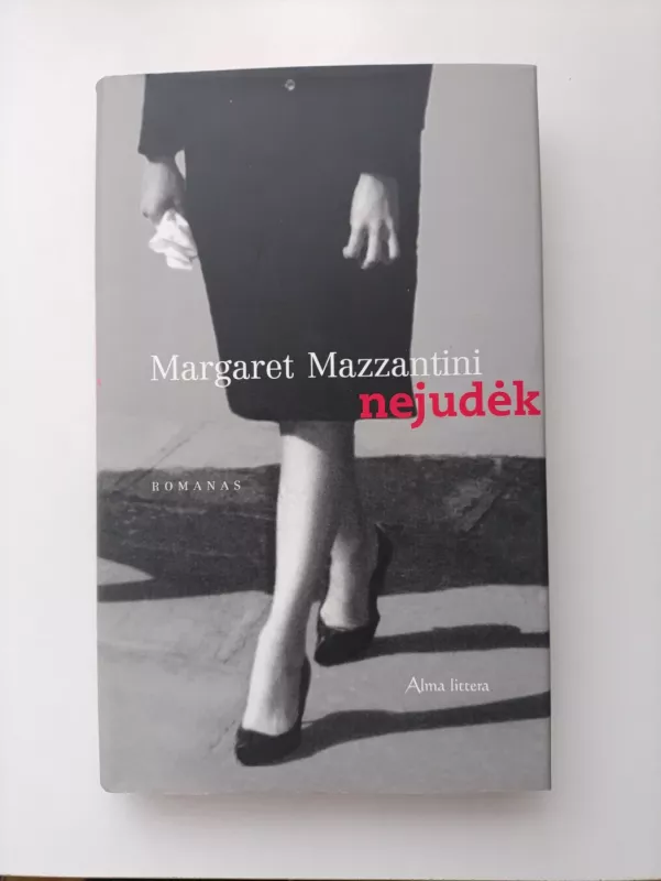 Nejudėk - Margaret Mazzantini, knyga 3