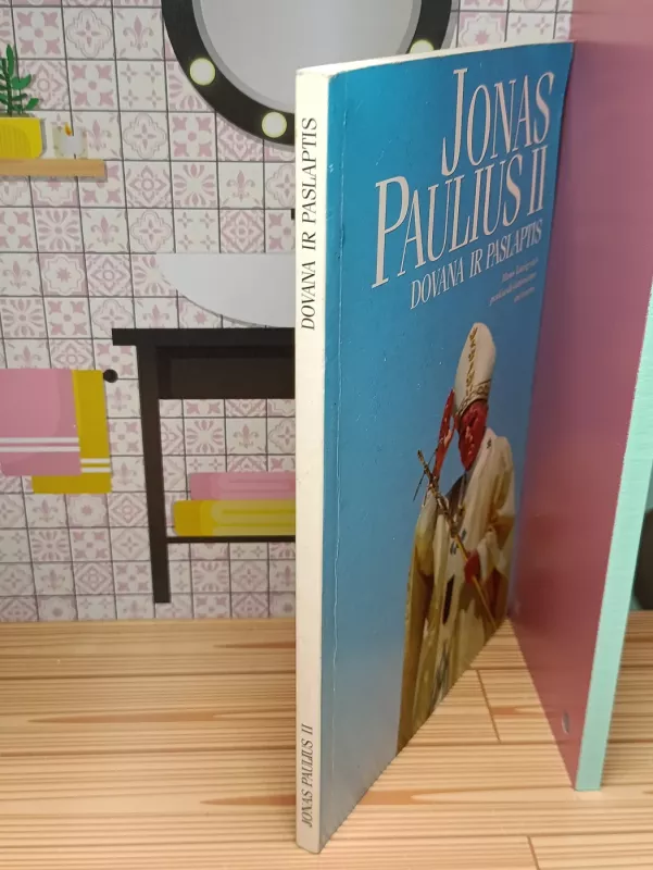 Jonas Paulius II. Dovana ir paslaptis - Popiežius Jonas Paulius II, knyga 5