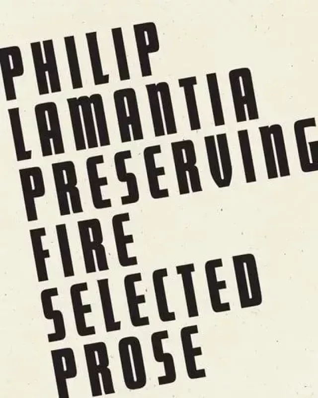 Preserving Fire: Selected Prose - Philip Lamantia, knyga 2