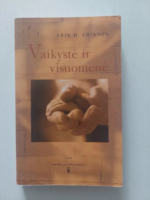 Vaikystė ir visuomenė - Erik H. Erikson, knyga 2