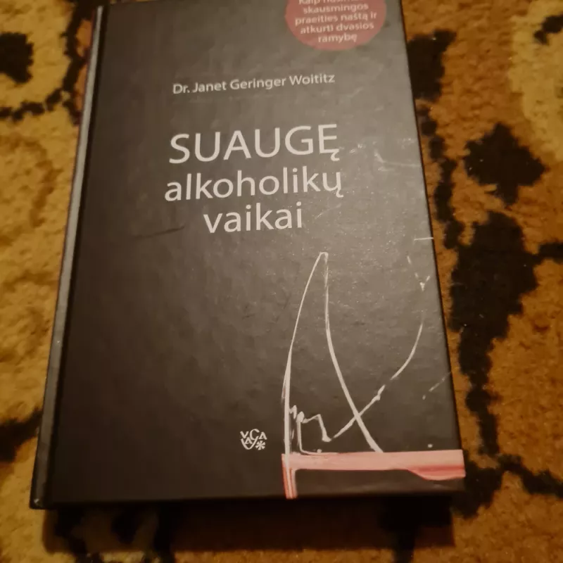 Suaugę alkoholikų vaikai - Dr. Janet Geringer Woititz, knyga 2