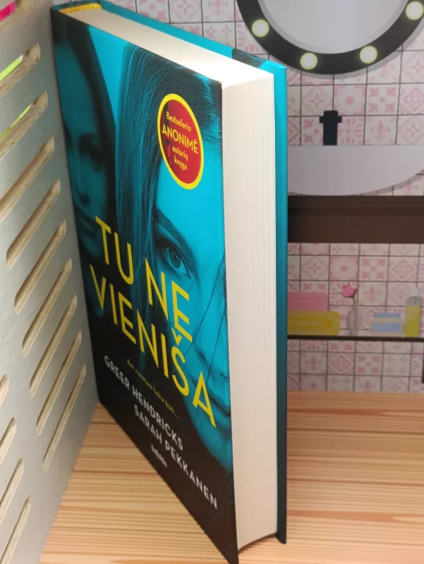 Tu ne vieniša - Greer Hendricks, Sarah Pekkanen, knyga 5