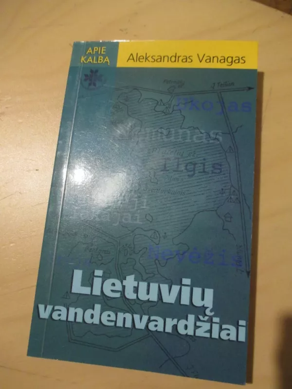 Lietuvių vandenvardžiai - Aleksandras Vanagas, knyga 3