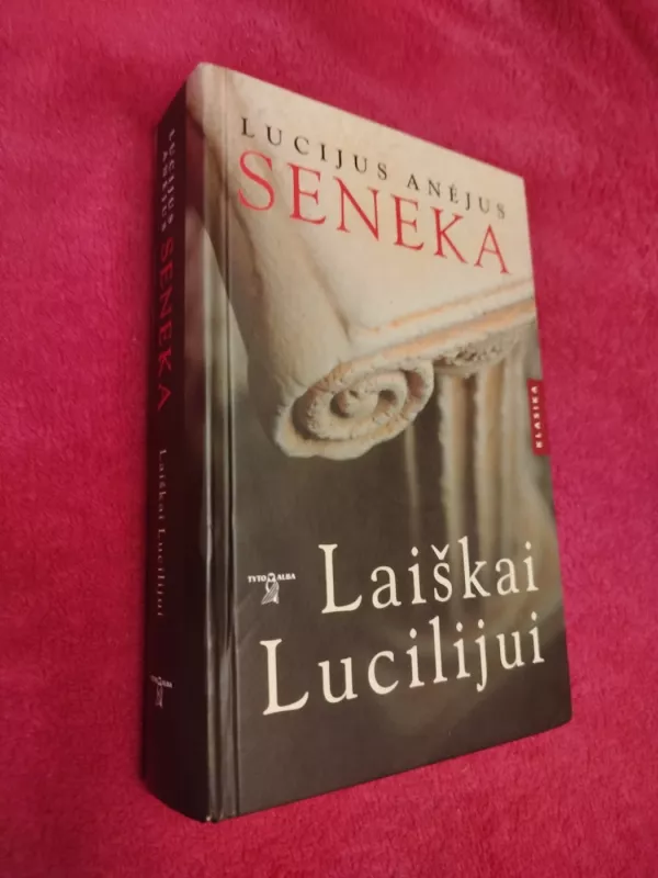 Laiškai Lucilijui - Lucijus Anėjus Seneka, knyga 2