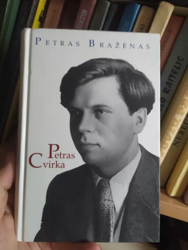 Petras Cvirka - Petras Bražėnas, knyga 2