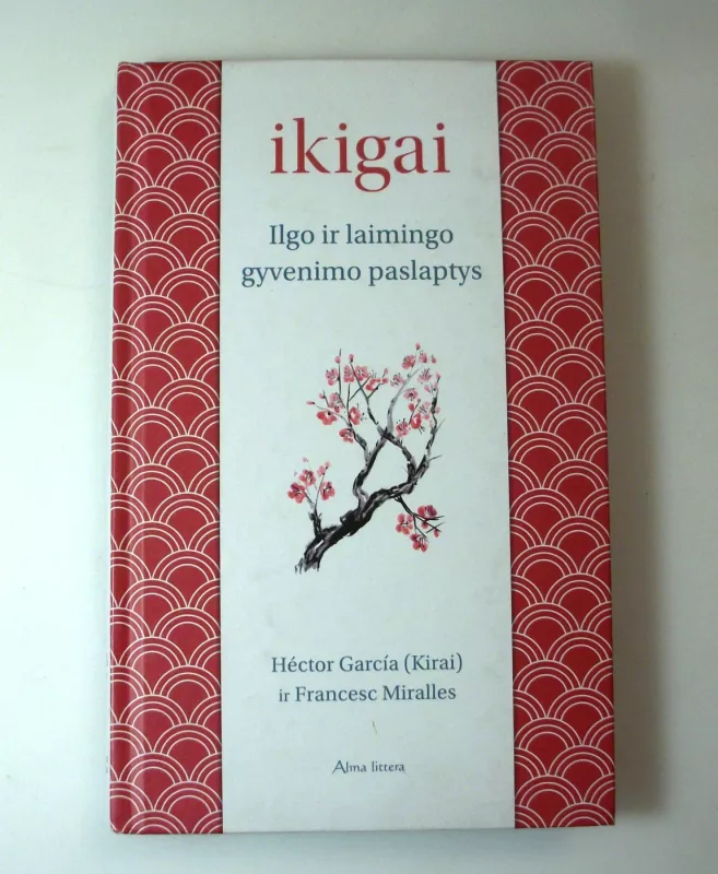 Ikigai. Ilgo ir laimingo gyvenimo paslaptys - Autorių Kolektyvas, knyga 3