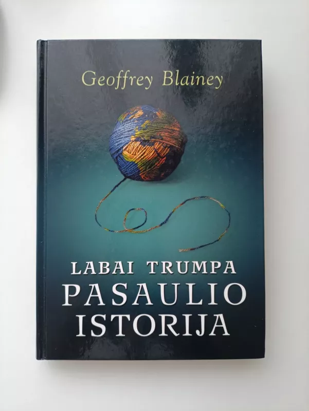 Labai trumpa pasaulio istorija - Geoffrey Blainey, knyga 3